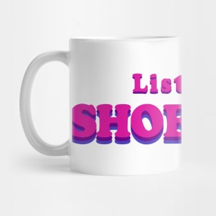 Listen to SHOEGAZE - Music T Shirt Mug